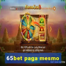 65bet paga mesmo